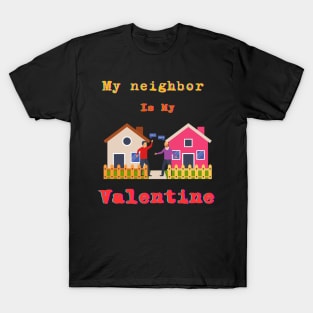 Neighbor Unity Tee: Embrace Community and Togetherness this Valentine's Day T-Shirt